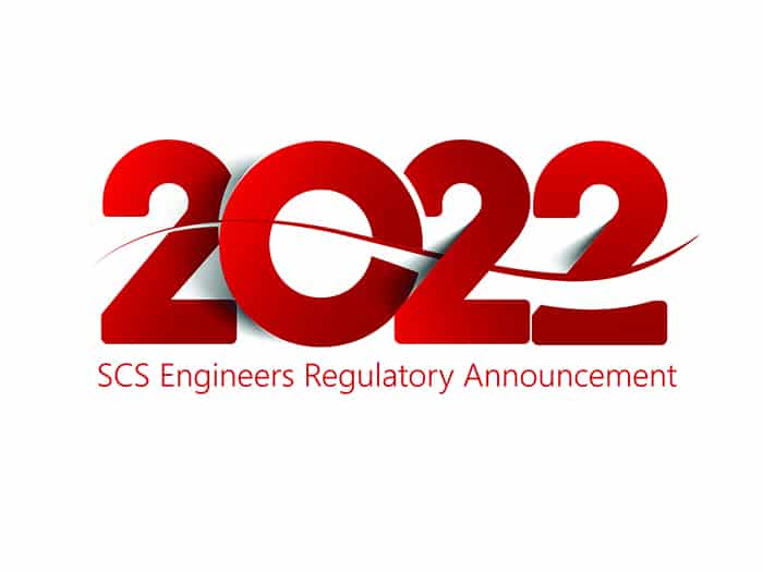 Important 2022 Regulatory Announcement from SCS Engineers