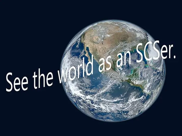 See the world as an SCSer